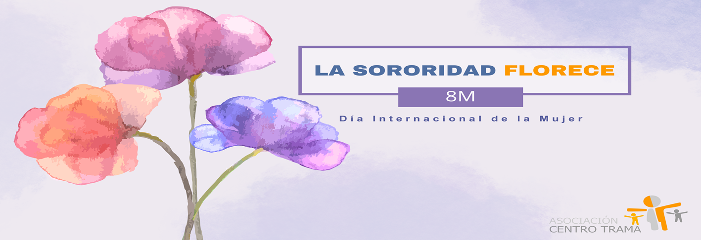 8M La Sororidad Florece